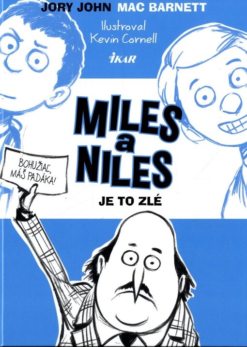 Miles a Niles 2: Je to zlé