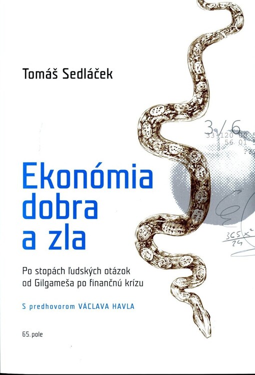 Ekonómia dobra a zla :po stopách ľudských otázok od Gilgameša po finančnú krízu : oxfordské rozšírené vydanie