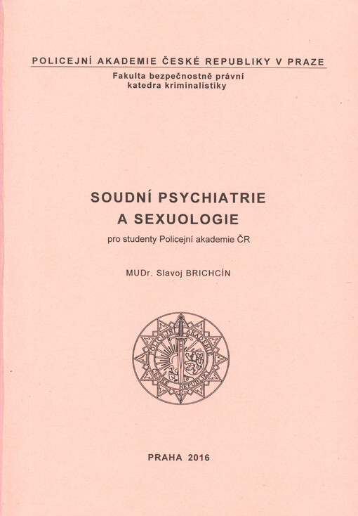 Soudní psychiatrie a sexuologie pro studenty Policejní akademie ČR