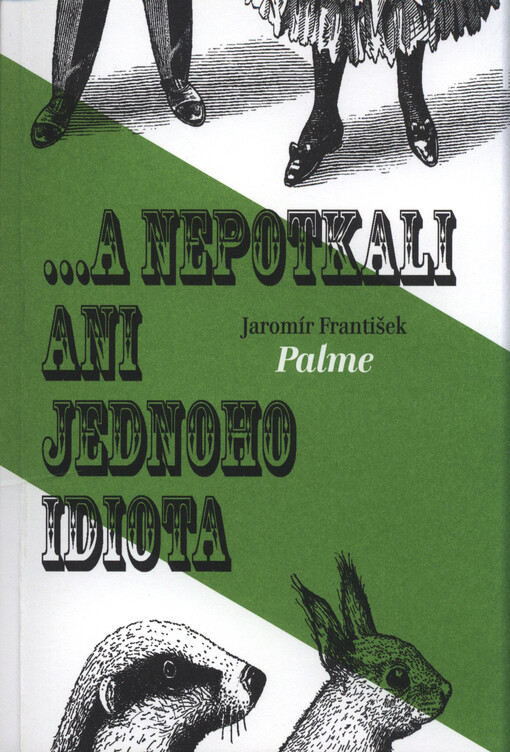 ...a nepotkali ani jednoho idiota