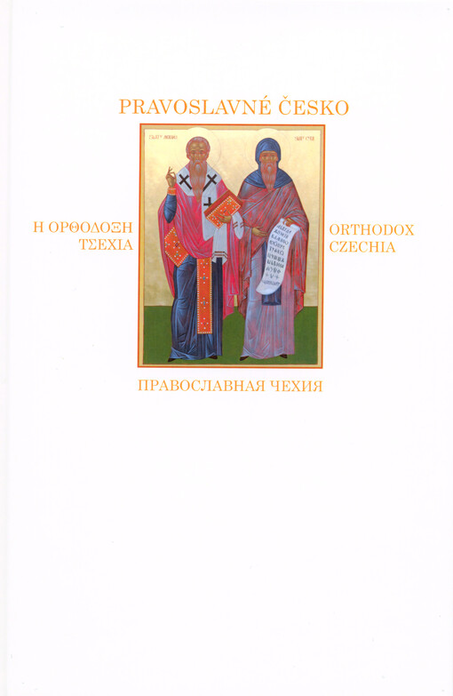 Pravoslavné Česko =: Orthodox Czechia = Pravoslavnaja Čechija