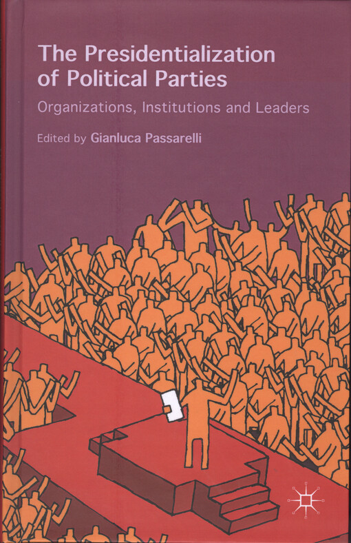 The presidentialization of political parties : organizations, institutions and leaders