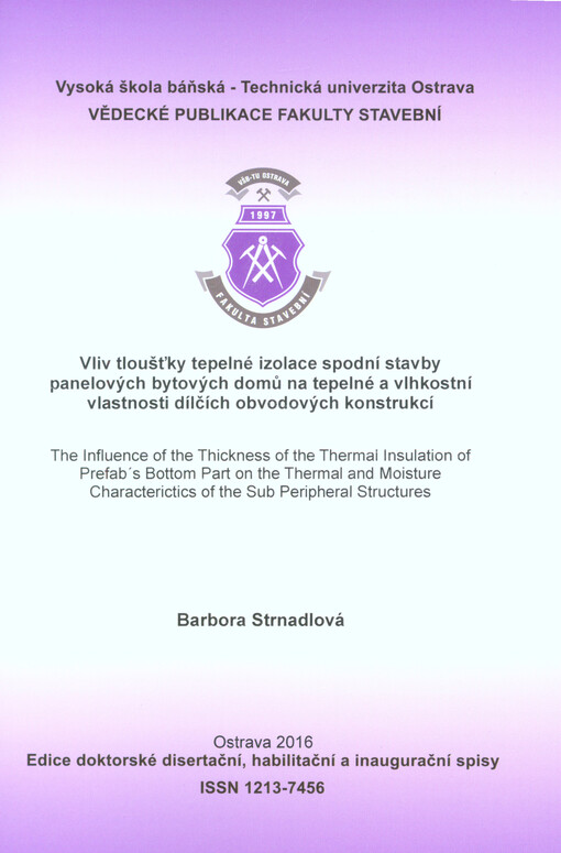 Vliv tloušťky tepelné izolace spodní stavby panelových bytových domů na tepelné a vlhkostní vlastnosti dílčích obvodových konstrukcí = The influence of the thickness of the thermal insulation of prefab's bottom part on the thermal and moisture characteris