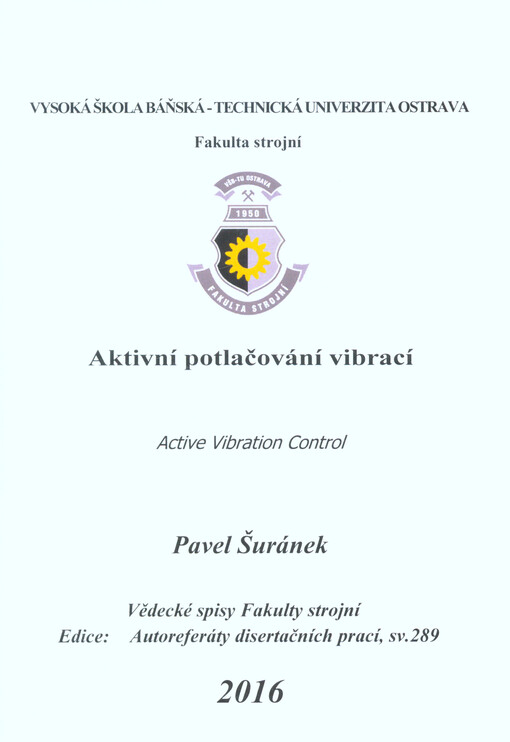 Aktivní potlačování vibrací = Active vibration control : disertační práce