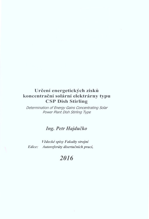 Určení energetických zisků koncentrační solární elektrárny typu CSP Dish Stirling = Determination of energy gains concentrating solar power plant Dish Stirling type
