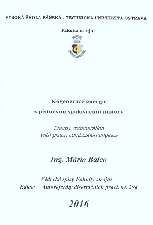Kogenerace energie s pístovými spalovacími motory = Energy cogeneration with piston combustion engines : autoreferát