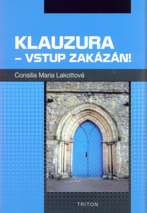 Klauzura - vstup zakázán