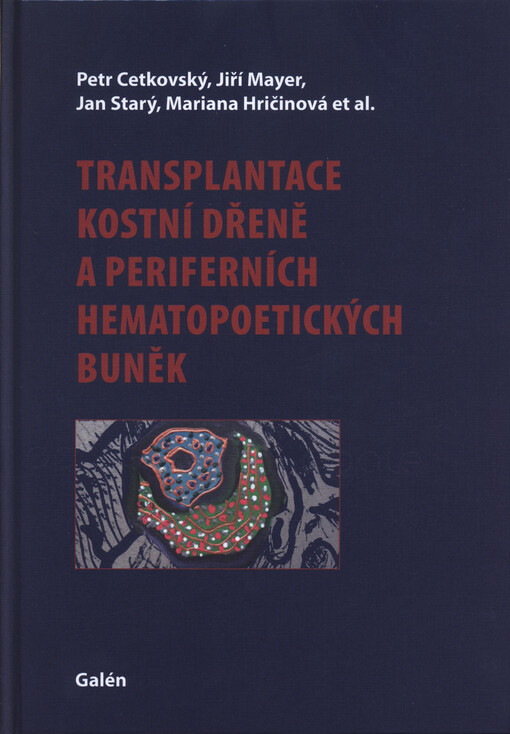 Transplantace kostní dřeně a periferních hematopoetických buněk