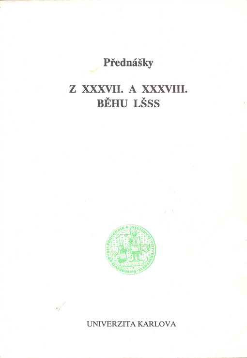 Přednášky z XXXVII. a XXXVIII. běhu LŠSS