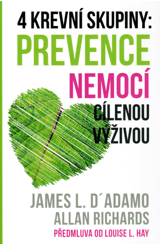 4 krevní skupiny - Prevence nemocí cílenou výživou