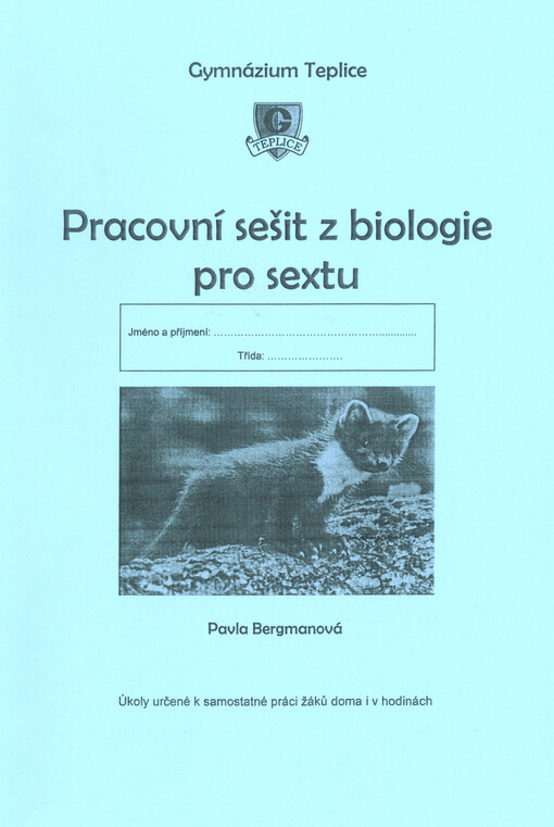 Pracovní sešit z biologie pro sextu : úkoly určené k samostatné práci žáků doma i v hodinách
