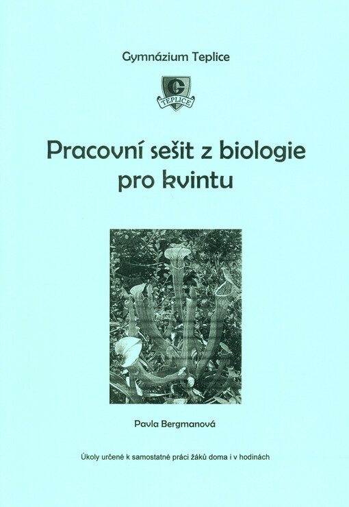 Pracovní sešit z biologie pro kvintu : úkoly určené k samostatné práci žáků doma i v hodinách