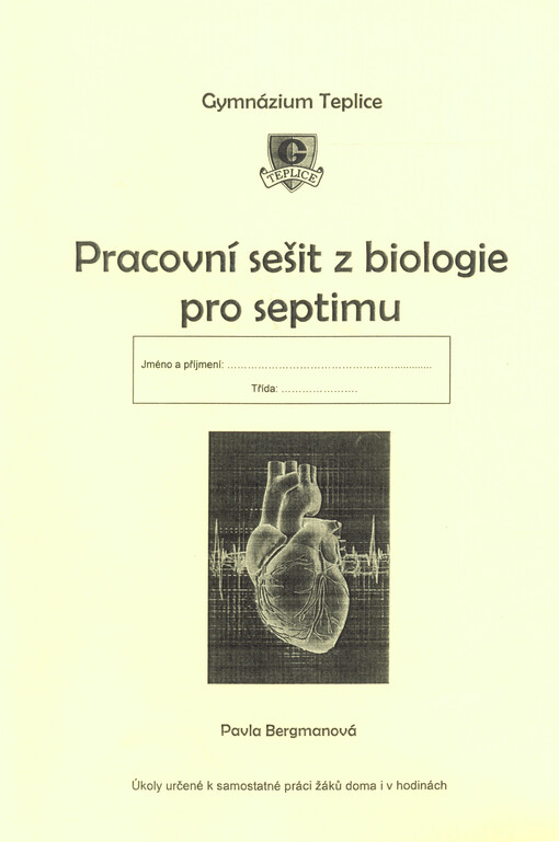 Pracovní sešit z biologie pro septimu : úkoly určené k samostatné práci žáků doma i v hodinách