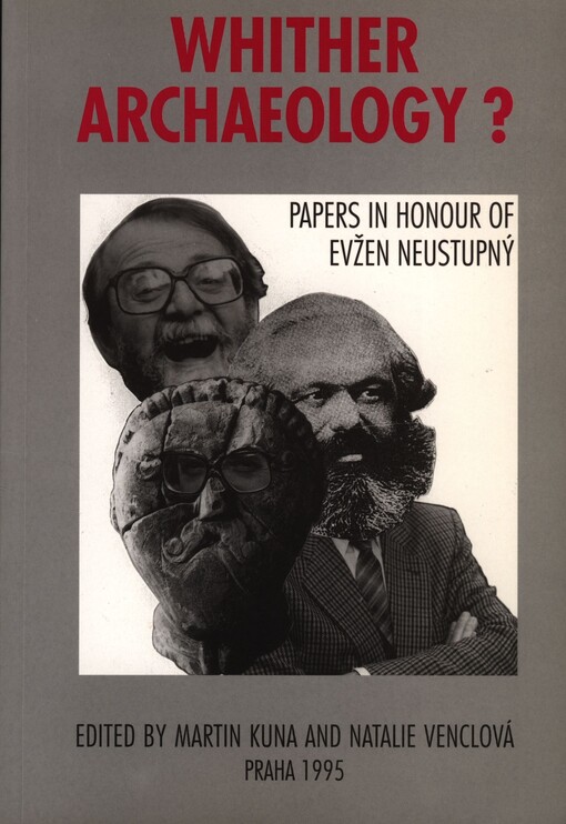 Whither archaeology?: papers in honour of Evžen Neustupný