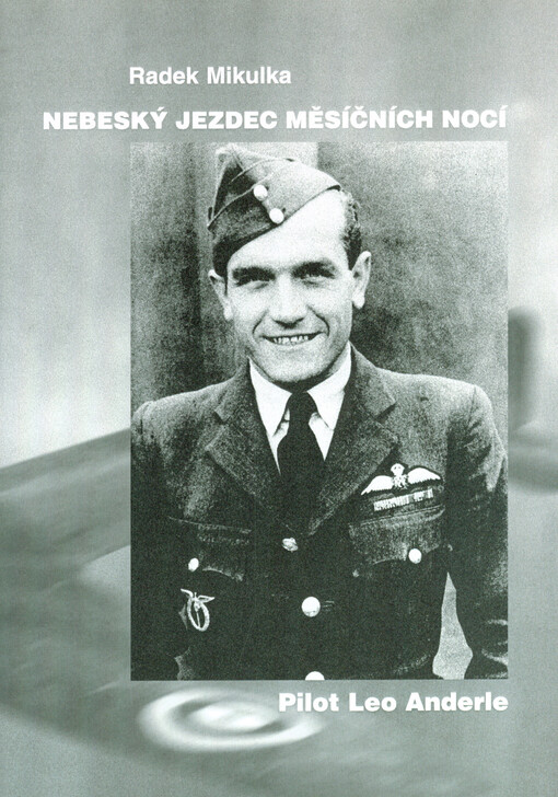 Nebeský jezdec měsíčních nocí : pilot Leo Anderle