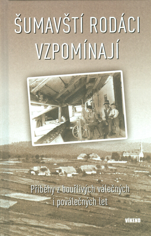 Šumavští rodáci vzpomínají