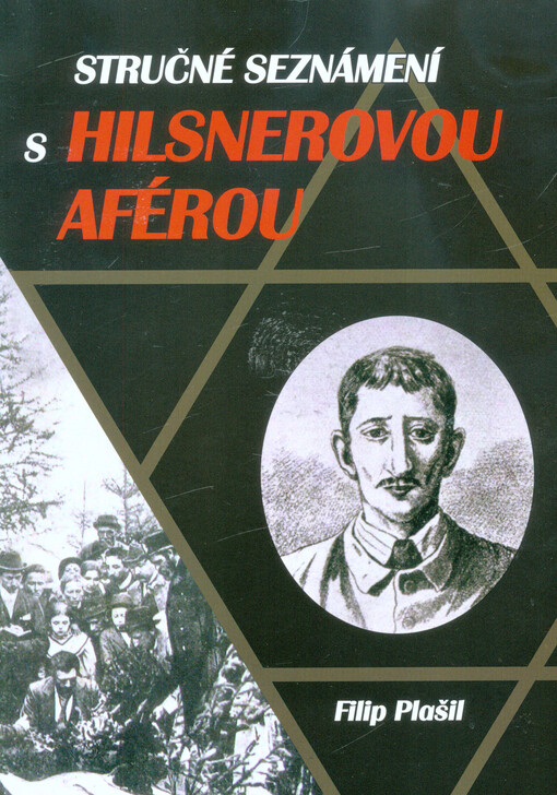 Stručné seznámení s Hilsnerovou aférou