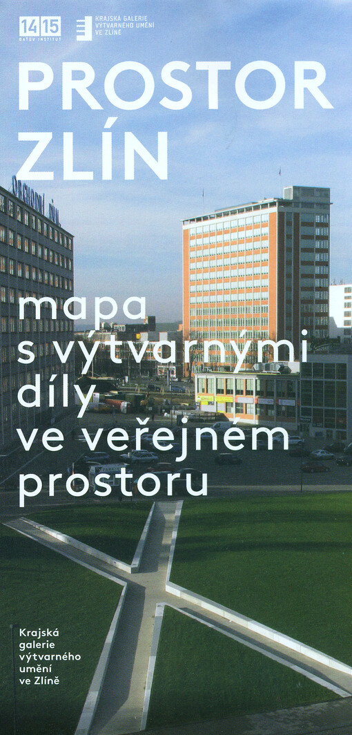 Prostor Zlín : mapa s výtvarnými díly ve veřejném prostoru