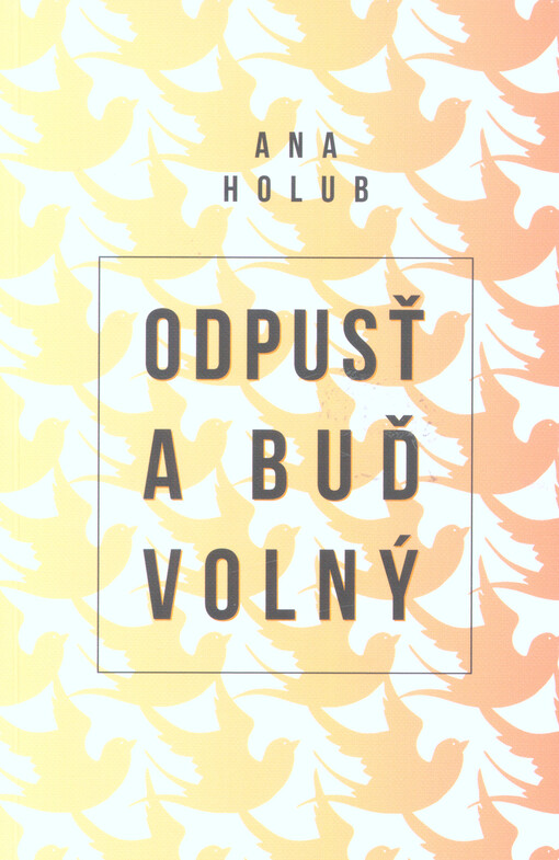 Odpusť a buď volný