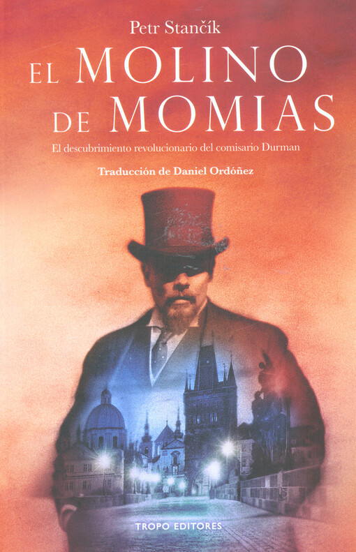 El molino de momias : el descubrimiento revolucionario del comisario Durman