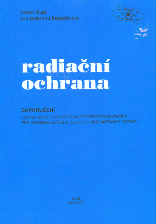 Postup zpracování zadávací bezpečnostní zprávy pro povolení umístění úložiště radioaktivních odpadů