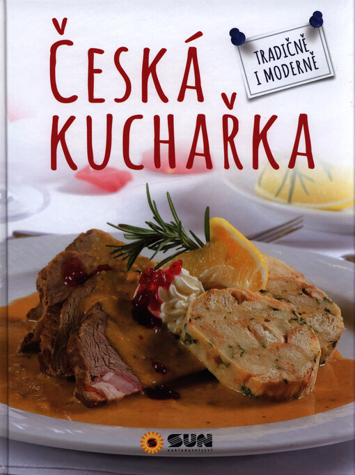 Česká Kuchařka - Tradičně i moderně