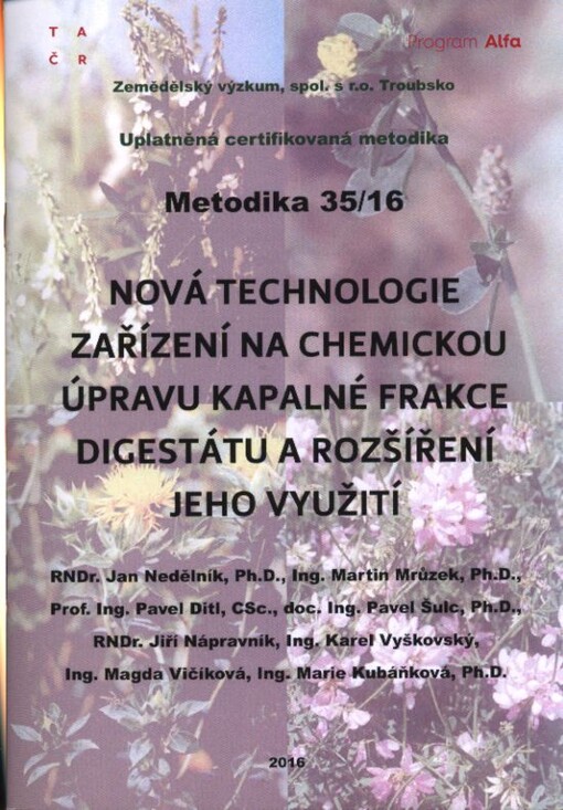 Nová technologie a zařízení na chemickou úpravu kapalné frakce digestátu a rozšíření jeho využití : uplatněná certifikovaná metodika