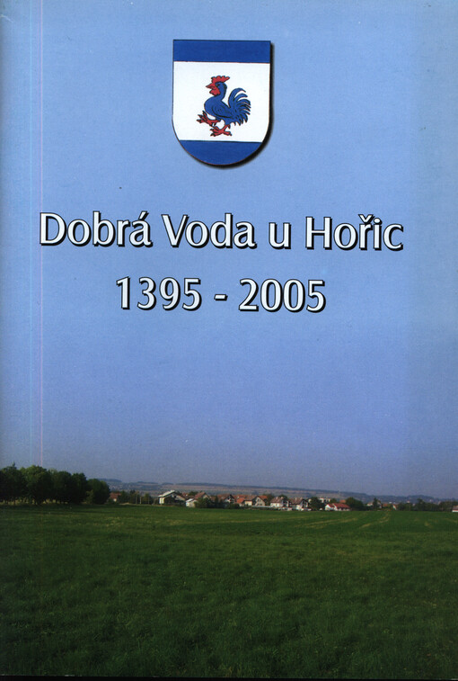 Dobrá Voda u Hořic 1395-2005
