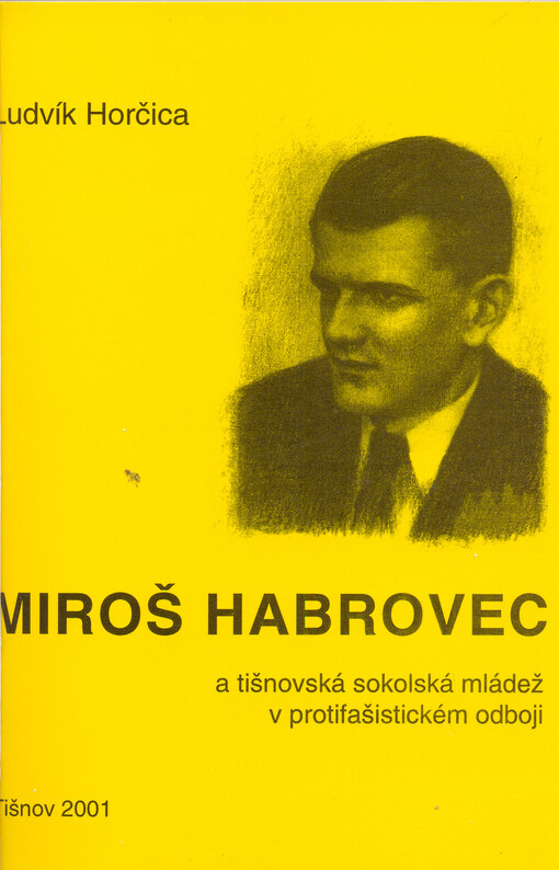 Miroš Habrovec a tišnovská sokolská mládež v protifašistickém odboji