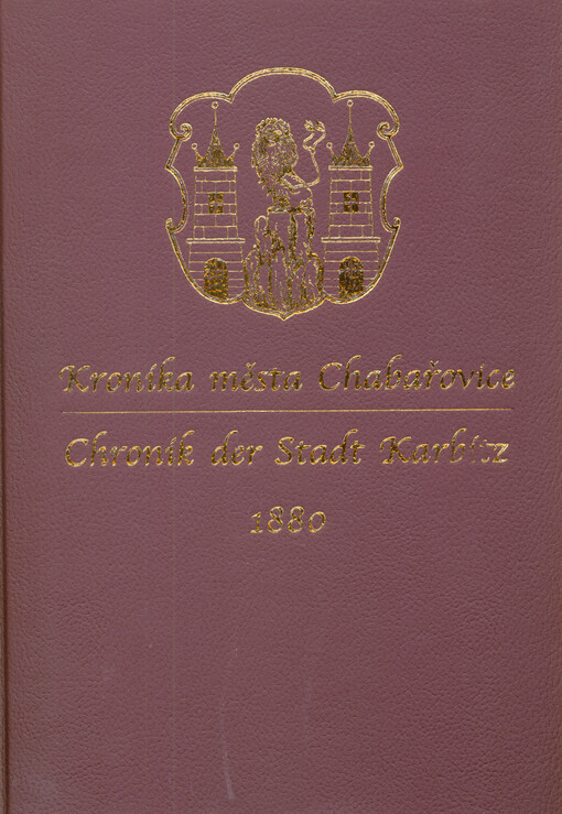 Kronika města Chabařovice =: Chronik der Stadt Karbitz : 1880