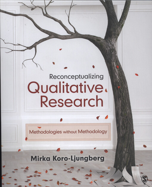 Reconceptualizing qualitative research : methodologies without methodology