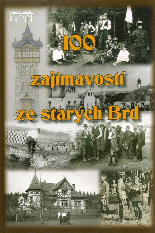100 zajímavostí ze starých Brd