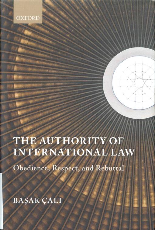 The authority of international law : obedience, respect, and rebuttal