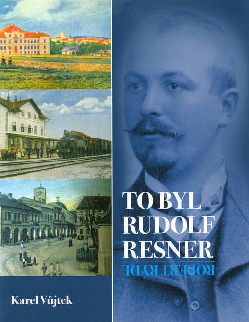 To byl Rudolf Resner - Robert Rýdl