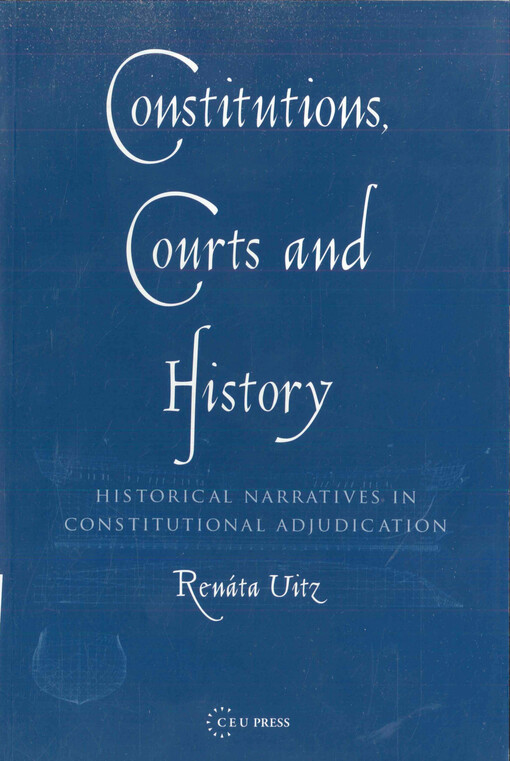 Constitutions, courts and history : historical narratives in constitutional adjudication