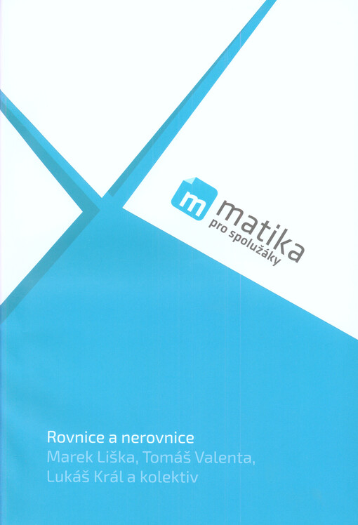Matika pro spolužáky. Rovnice a nerovnice
