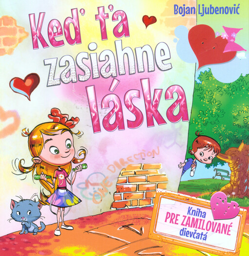Keď ťa zasiahne láska : kniha pre zamilované dievčatá
