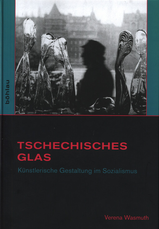 Tschechisches Glas : künstlerische Gestaltung im Sozialismus