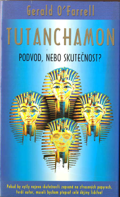 Tutanchamon: podvod, nebo skutečnost? : skutečný příběh o kletbě faraonovy mumie