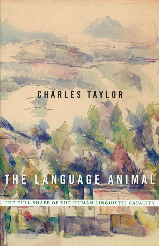 The language animal: the full shape of the human linguistic capacity