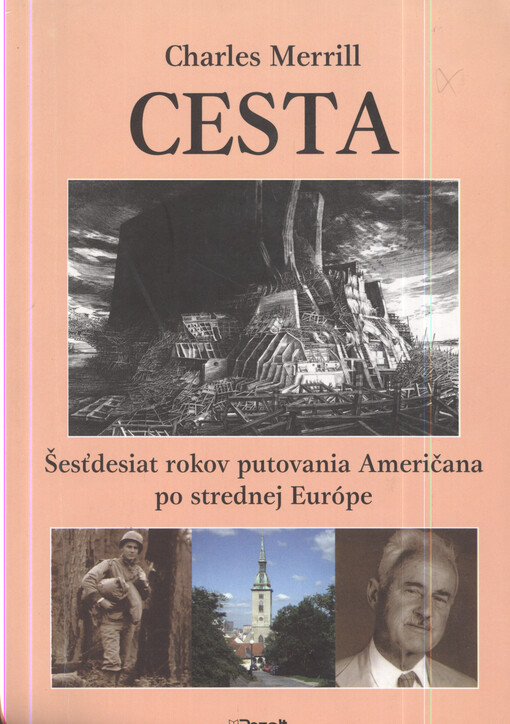 Cesta : šestťdesiat rokov putovania Američana po strednej Európe