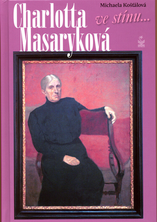 Charlotta Garrigue Masaryková :ve stínu...