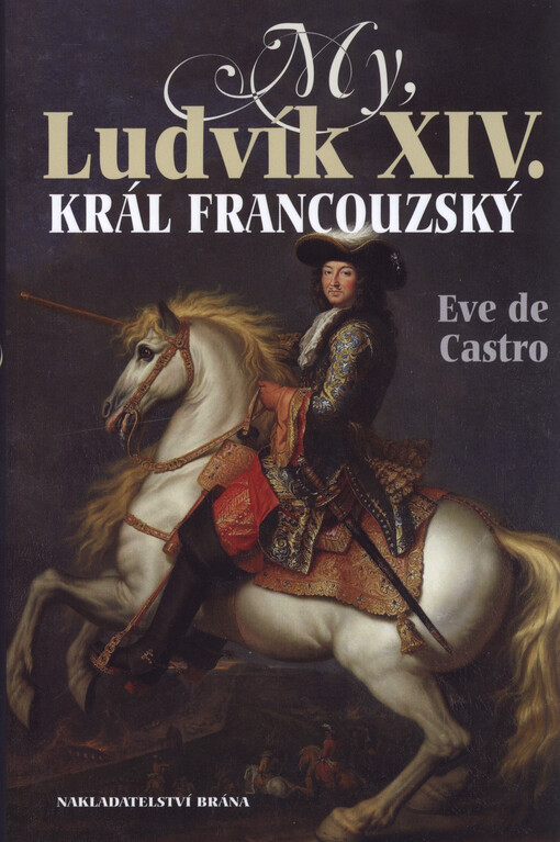 My, Ludvík XIV. král francouzský