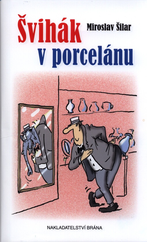 Švihák v porcelánu