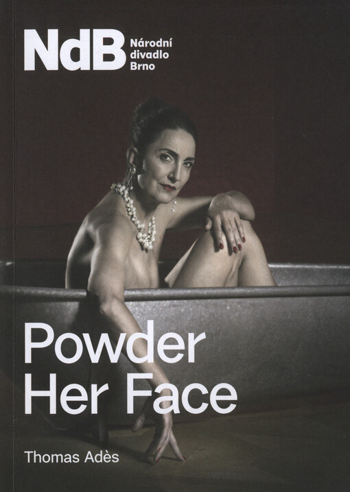 Thomas Adès, Powder her face : opera o dvou dějstvích : premiéra 29. ledna 2016 v Mozartově sále, divadlo Reduta