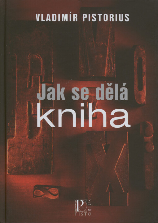 Jak se dělá kniha: příručka pro nakladatele, 3., dopl. a přeprac. vyd.