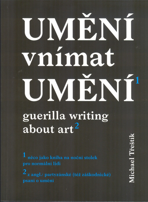 Umění vnímat umení, Guerilla writing about art (2016)