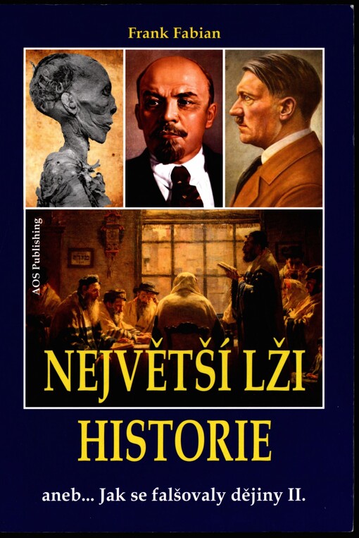 Největší lži historie, aneb, Jak se falšovaly dějiny, 2. díl