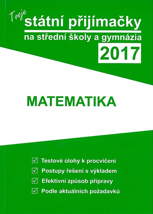 Tvoje státní přijímačky na SŠ a gymnázia 2017 - Matematika