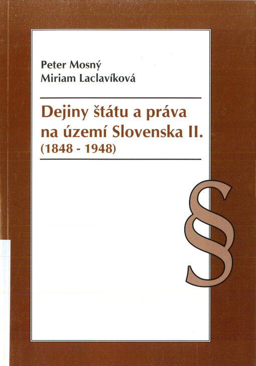 Dejiny štátu a práva na území Slovenska. II., (1848-1948)